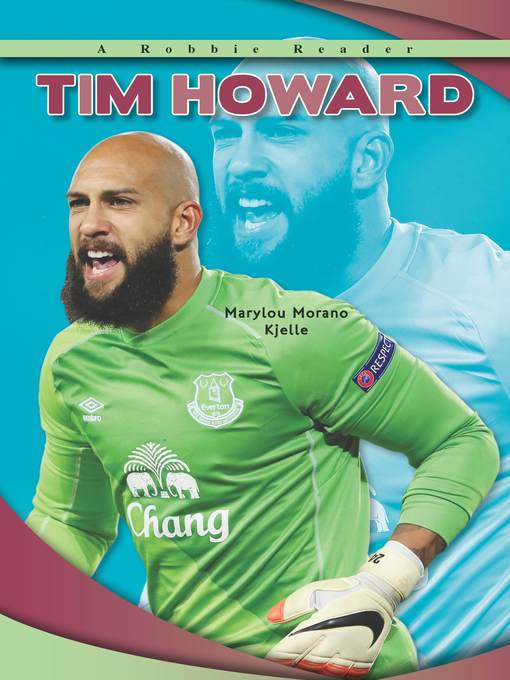 Title details for Tim Howard by Marylou Kjelle - Available